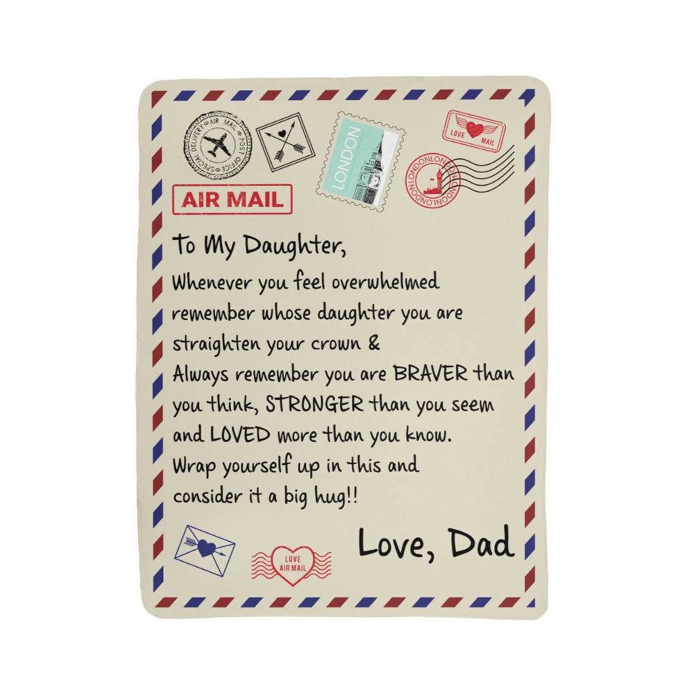 To My Daughter Braver (From Dad) – Sherpa Fleece Blanket
